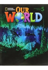 OUR WORLD 5 STUDENT'S BOOK (BRITISH ENGLISH) (+CD-ROM) 978-1-285-45555-6 9781285455556