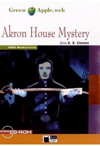 AKRON HOUSE MYSTERY (+ AUDIO CD-ROM) 978-88-530-1204-3 9788853012043