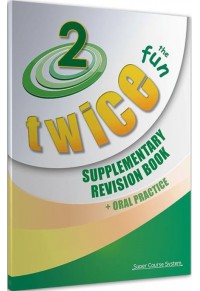 TWICE THE FUN 2 SUPPLEMENTARY REVISION BOOK AND ORAL PRACTICE 978-9963-710-28-7 121001030301