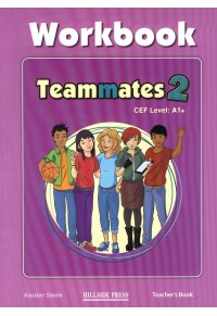 TEAMMATES 2 LEVEL A1+ WORKBOOK TEACHER'S 978-960-424-792-9 9789604247929