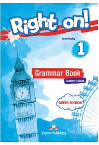 RIGHT ON! 1 GRAMMAR - TEACHER'S BOOK WITH DIGIBOOK (GREEK EDITION) 978-960-609-028-8 9789606090288