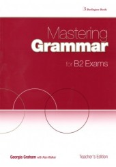 MASTERING GRAMMAR FOR B2 EXAMS TEACHER'S