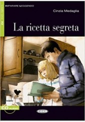 LA RICETTA SEGRETA (+ AUDIO CD) LIVELLO A2