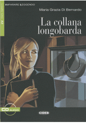 LA COLLANA LONGOBARDA (+ AUDIO CD) LIVELLO A2
