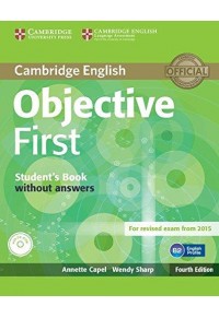 OBJECTIVE FIRST STUDENT'S BOOK + CD-ROM 4TH EDITION 978-1-107-62834-2 9781107628342