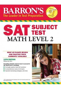 BARRON'S SAT SUBJECT TEST MATH LEVEL 2 (12TH EDITION) 978-1-4380-0791-5 9781438007915