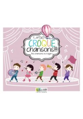 CROQUE CHANSONS DES CHANSONS A CROQUER (+CD)
