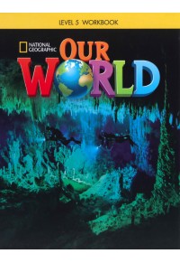 OUR WORLD 5 WORKBOOK 978-1-285-60656-9 9781285606569