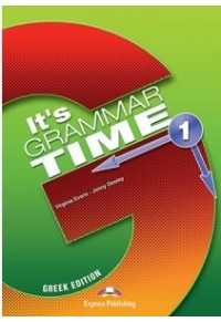 IT'S GRAMMAR TIME 1 STUDENT'S BOOK (+DIGIBOOK) 978-960-609-015-8 9789606090158