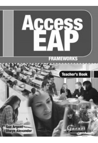 ACCESS EAP FRAMEWORKS - TEACHER'S BOOK 978-1-85964-572-7 9781859645727