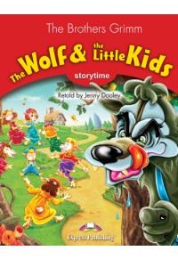 THE WOLF & THE LITTLE KIDS - PUPIL'S BOOK WITH CROSS-PLATFORM APPLICATION 978-1-4715-6441-3 9781471564413