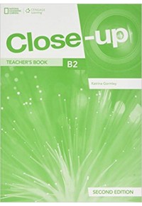 CLOSE - UP B2 TCHR'S (+ONLINE ZONE +AUDIO + VIDEO) 2ND EDITION 978-1-4080-9852-3 9781408098523
