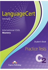LANGUAGECERT INTERNATIONAL ESOL MASTERY C2 - PRACTICE TESTS 978-1-4715-7976-9 9781471579769