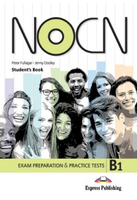 PREPARATION & PRACTICE TESTS FOR NOCN EXAM B1 STUDENT'S (+DIGIBOOK APP.) 978-1-4715-7076-6 9781471570766