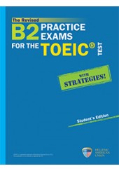 B2 PRACTICE EXAMS FOR THE TOEIC TEST REVISED
