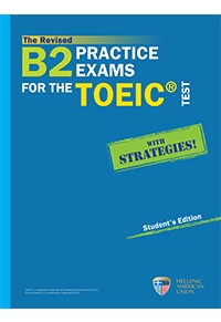 B2 PRACTICE EXAMS FOR THE TOEIC TEST REVISED 978-960-492-090-7 9789604920907
