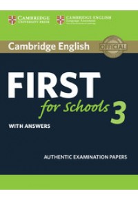 CAMBRIDGE ENGLISH FIRST FOR SCHOOLS 3 - WITH ANSWERS 978-1-108-43378-5 9781108433785