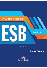 PRACTICE TESTS FOR ESB LEVEL 1 B2 STUDENT'S BOOK (+ DIGIBOOKS APP) 978-1-4715-7918-9 9781471579189