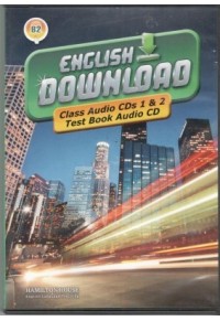 ENGLISH DOWNLOAD B1 CLASS CDs 1 & 2 TEST BOOK CD 978-9963-721-67-2 9789963721672
