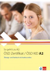 SO GEHT'S ZU A2:OSD ZERTIFIKAT/OSD KID A2 UBUNGS- UND TESTBUCH MIT AUDIOS ONLINE