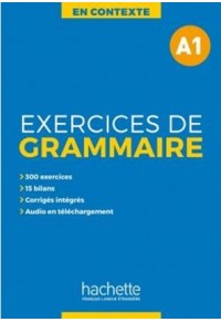 EXERCICES DE GRAMMAIRE EN CONTEXTE A1 (+MP3+CORRIGES) 978-2-01-401632-1 9782014016321