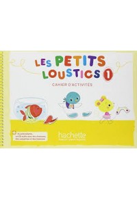 LES PETITS LOUSTICS 1 CAHIER (+CD) 978-2-01-625277-2 9782016252772