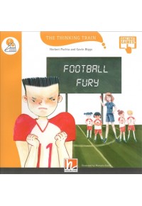 FOOTBALL FURY - READER + ACCESS CODE - THE THINKING TRAIN C 978-3-99045-850-1 9783990458501