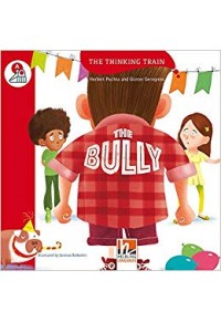 THE BULLY - READER + ACCESS CODE - THE THINKING TRAIN A 978-3-99045-404-6 9783990454046