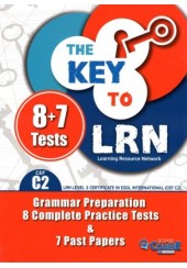 THE KEY TO LRN 8+7 TESTS CEF C2 LEVEL 3 CERTIFICATE IN ESOL INTERNATIONAL