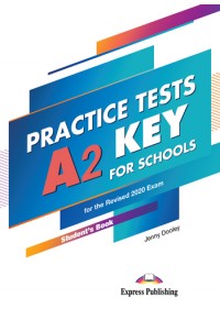 A2 KEY FOR SCHOOLS PRACTICE TESTS STUDENT'S BOOK 978-1-4715-8532-6 9781471585326