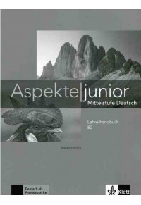 ASPEKTE JUNIOR B2 LEHRERHANDBUCH 978-3-12-605256-6 9783126052566