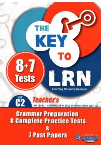 THE KEY TO LRN C2 8 PREPARATION TESTS + 7 PAST PAPERS TEACHER' S 978-9963-259-90-8 190901030602
