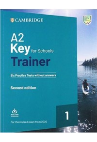 CAMBRIDGE A2 KEY FOR SCHOOLS TRAINER 1 978-1-108-52581-7 9781108525817