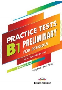 B1 PRELIMINARY FOR SCHOOLS PRACTICE TESTS STUDENT'S BOOK 978-1-4715-8689-7 9781471586897