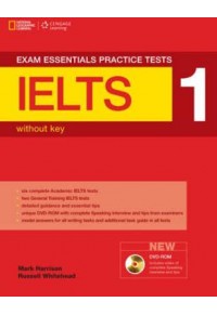 EXAM ESSENTIALS 1 IELTS PRACTICE TESTS WITHOUT KEY (+DVD-ROM) 978-1-285-74721-7 9781285747217
