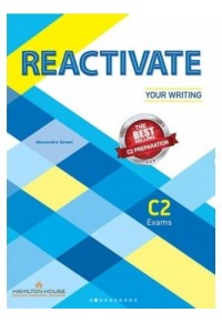 REACTIVATE YOUR WRITING C2 STUDENT'S BOOK 978-9925-31-336-5 9789925313365