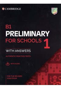 B1 PRELIMINARY FOR SCHOOLS 1 - FOR THE REVISED 2020 EXAM - STUDENT'S BOOK 978-1-108-65229-2 9781108652292