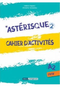 ASTERISQUE 2 CAHIER D'ACTIVITES 978-618-83925-6-4 9786188392564