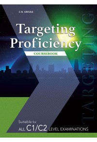 TARGETING PROFICIENCY COURSEBOOK WRITING BOOKLET SET - FOR ALL C1/C2 LEVEL EXAMINATIONS 978-960-613-119-6 9789606131196