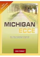 NEW FORMAT NEW GENERATION PRACTICE TESTS MICHIGAN ECCE - 10 PRACTICE TESTS