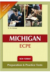 NEW FORMAT MICHIGAN ECPE - NEW GENERATION PRACTICE TESTS PREPARATION AND PRACTICE TESTS