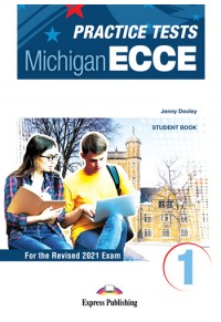 PRACTICE TESTS MICHIGAN ECCE 1 STUDENT'S BOOK  REVISED 2021 978-1-4715-9487-8 9781471594878