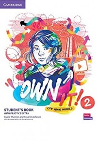 OWN IT! 2 STUDENT'S BOOK 978-1-108-77256-3 9781108772563