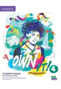 OWN IT! 4 STUDENT'S BOOK ( + PRACTICE EXTRA ) 978-1-108-77258-7 9781108772587