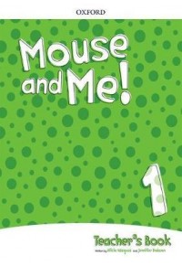 MOUSE AND ME! 1 - TEACHER'S BOOK ( +2CDs & CODE PACK) 978-0-19-482203-9 9780194822039