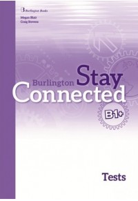 BURLINGTON STAY CONNECTED B1+ TEST BOOK 978-9963-273-35-5 9789963273355