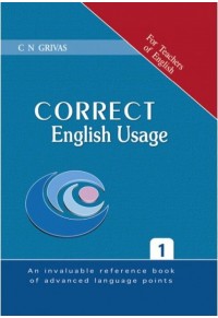 CORRECT ENGLISH USAGE 1 978-960-409-556-8 9789604095568