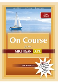 ON COURSE FOR THE MICHIGAN ECPE NEW FORMAT 978-960-613-166-0 9789606131660