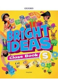 BRIGHT IDEAS STARTER CLASS BOOK 978-0-19-411184-3 9780194111843