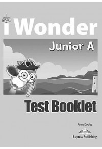 I WONDER JUNIOR A - TEST BOOKLET 978-1-4715-7641-6 9781471576416